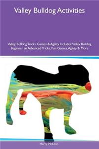 Valley Bulldog Activities Valley Bulldog Tricks, Games & Agility Includes