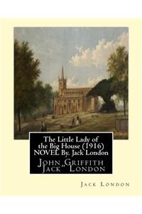 The Little Lady of the Big House (1916) NOVEL By. Jack London