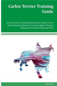 Carkie Terrier Training Guide Carkie Terrier Training Book Features