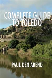 Complete Guide to Toledo