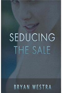 Seducing The Sale