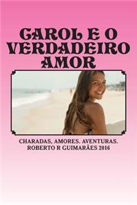 Carol E O Verdadeiro Amor: As Inteligentes Charadas, Piadas E Aventuras