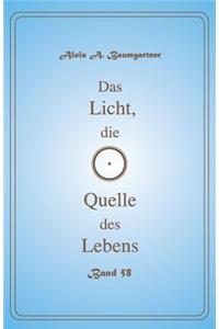 Das Licht, die Quelle des Lebens - Band 58