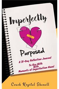 Imperfectly Purposed