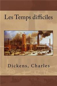 Les Temps difficiles