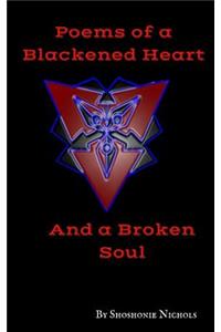 Poems of a Blackened Heart and a Broken Soul