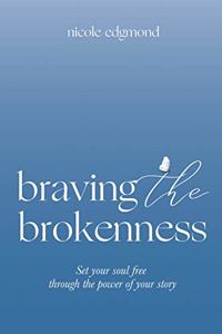 Braving the Brokenness