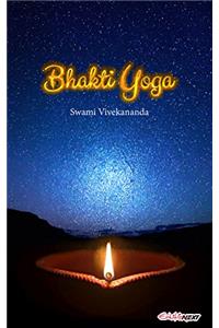 Bhakti Yoga: The Yoga of Love and Devotion (Art of Living)