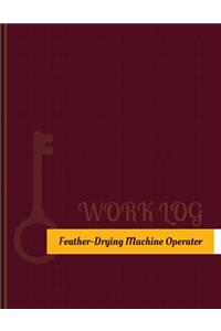 Feather Drying Machine Operator Work Log