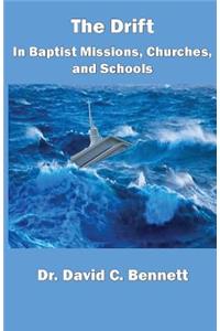The Drift in Baptist Missions, Churches, and Schools