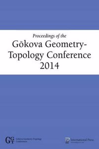 Proceedings of the Goekova Geometry- Topology Conference 2014