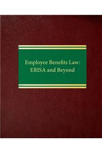 Employee Benefits Law: Erisa and Beyond