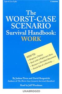 The Worst-Case Scenario Survival Handbook: Work
