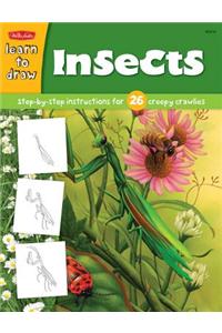 Learn to Draw Insects: Learn to Draw and Color 26 Insects, Step by Easy Step, Shape by Simple Shape!: Ages 6+
