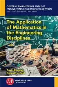 Application of Mathematics in the Engineering Disciplines