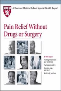 Pain Relief without Drugs or Surgery