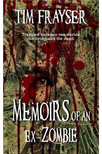 Memoirs of an Ex-Zombie