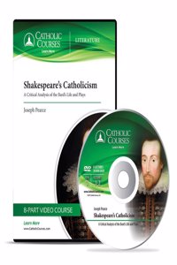 Shakespeare's Catholicism - DVD: A Critical Analysis of the Bard's Life and Plays