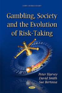 Gambling, Society & the Evolution of Risk-Taking