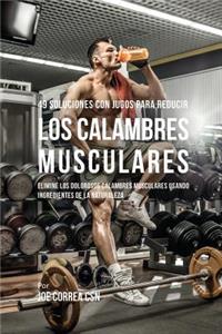 49 Soluciones Con Jugos Para Reducir los Calambres Musculares