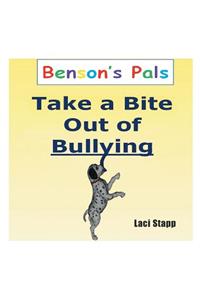 Benson's Pals - Take a Bite Out of Bullying