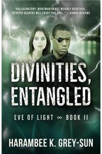 Divinities, Entangled (Eve of Light, Book II)