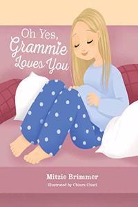 Oh Yes, Grammie Loves You
