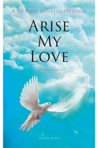 Arise My Love