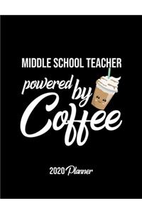 Middle School Teacher Powered By Coffee 2020 Planner