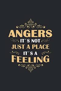 Angers Its not just a place its a feeling