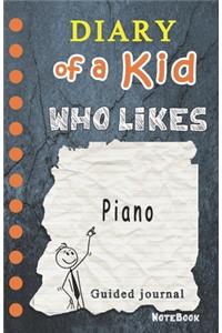 Diary of a Kid who likes Piano!