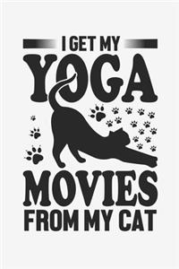 I Get My Yoga Movies From My Cat: Lined Notebook / Journal Gift For Him Her, 130 Pages 6x9, Soft Cover Matte Finish