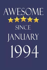 Awesome Since january 1994 Notebook Birthday Present
