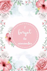 I Forgot to Remember