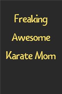 Freaking Awesome Karate Mom