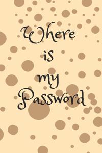 Where Is My Password