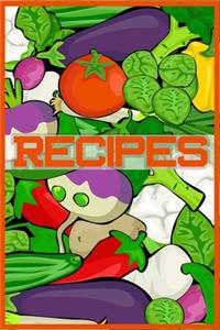 Recipes Journal: Blank Cookbook Notebook For Recipes To Write in For Women, Girls, Teens Write In Favorite Recipes and Notes