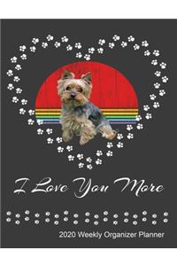 I Love You More 2020 Weekly Organizer Planner