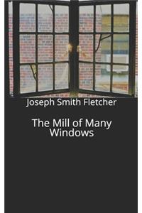 The Mill of Many Windows