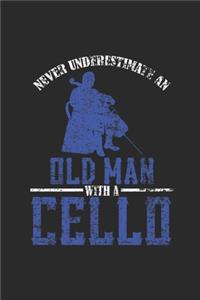 Never Underestimate An Old Man With A Cello