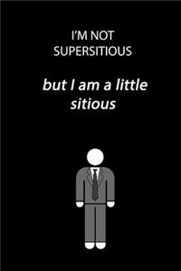 I'm not superstitious but I am a little stitious