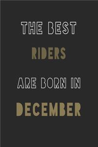 The Best Riders are Born in December journal