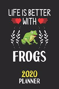 Life Is Better With Frogs 2020 Planner