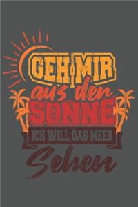 Geh Mir Aus Der Sonne Ich Will Das Meer Sehen