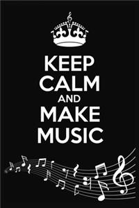 Blank Sheet Music Notebook Keep Calm and Make Music