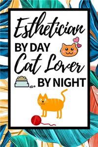 Esthetician By Day Cat Lover By Night