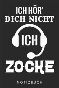 Ich Hör' Dich Nicht Ich Zocke