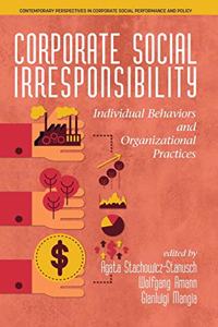 Corporate Social Irresponsibility