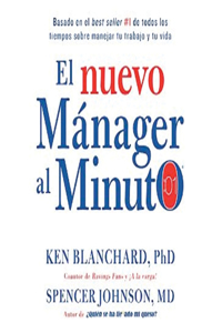 Nuevo Manager Al Minuto (the New One Minute Manager)
