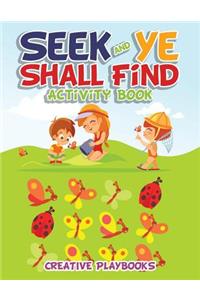 Seek and Ye Shall Find Activity Book